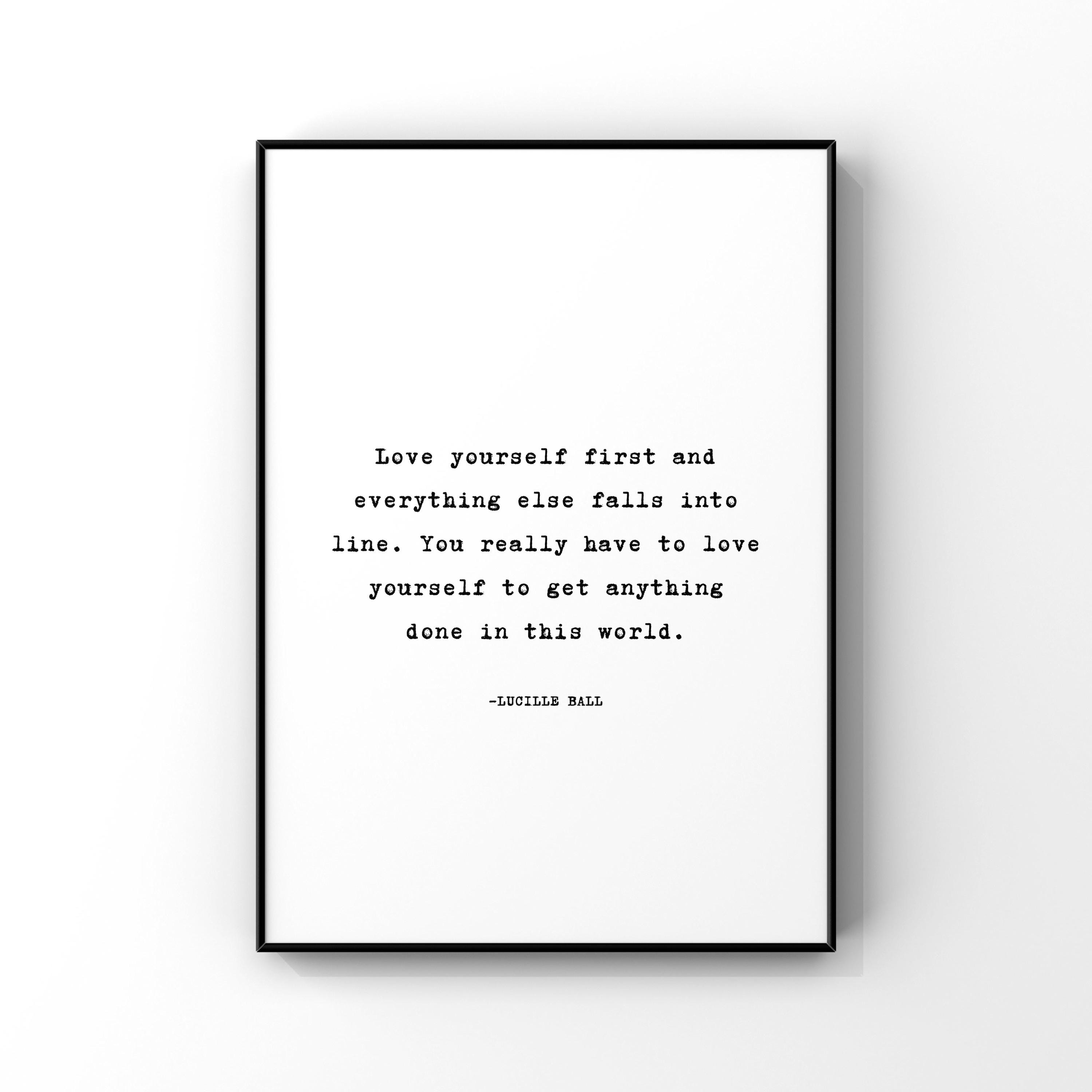 Love Yourself First Print - Lucille Ball Quote (Digital Download), image size:3000x3000
