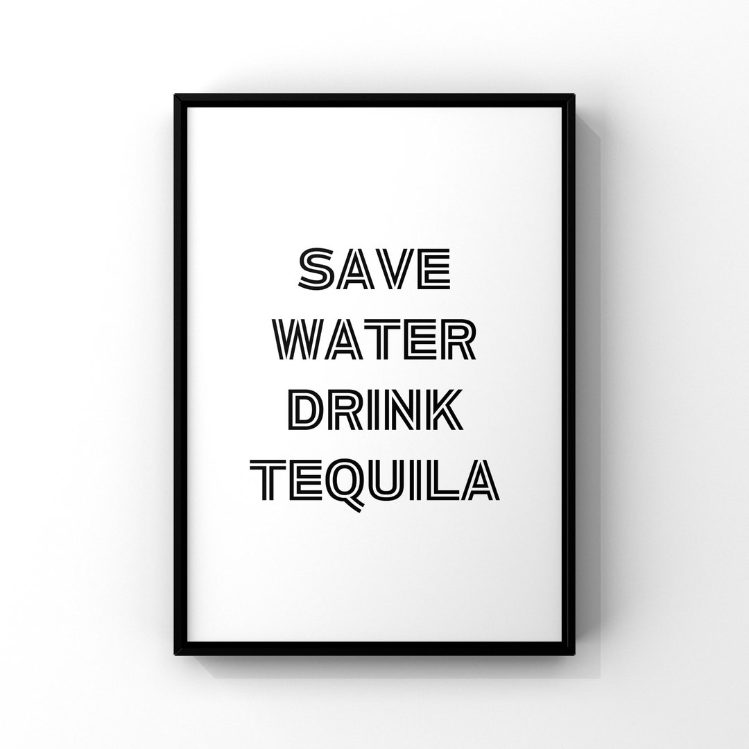 Save Water Drink Tequila Digital Printable Instant Download - Etsy