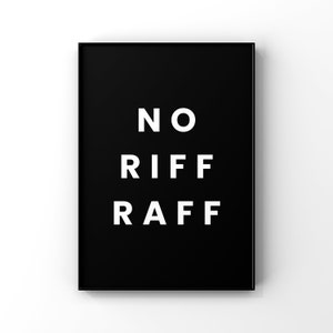 No Riff Raff - Digital Printable Instant Download - home decor