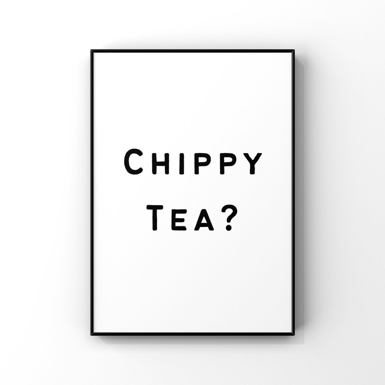Chippy Tea - Digital Printable - Instant Download - Wall Decor ...
