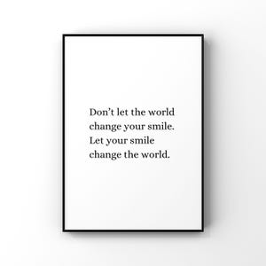 Let your smile change the world Digital Printable Instant Download