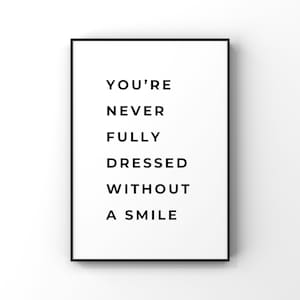 You're Never Fully Dressed Without a Smile - Etsy You're Never Fully Dressed Without a Smile - Etsy
