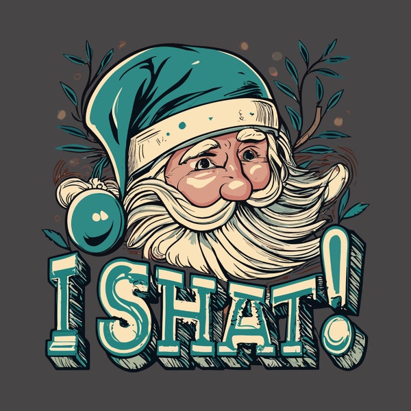 Ich Schat! Weihnachtsweihnachtsmannbild - PNG- und SVG-Format - Hilarious Santa Grafik - Digitaler Download für Feiertagslachen