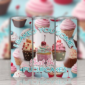 Shut The Fucupcakes Funny Tumbler Wrap, 20oz Skinny Tumbler Wrap Sublimation PNG, Instant Download, Straight & Tapered Tumbler Wrap PNG