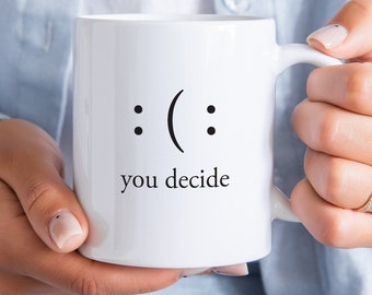 You Decide Smile Mug, Entrepreneur Gift, Student Gift, Motivational Quote