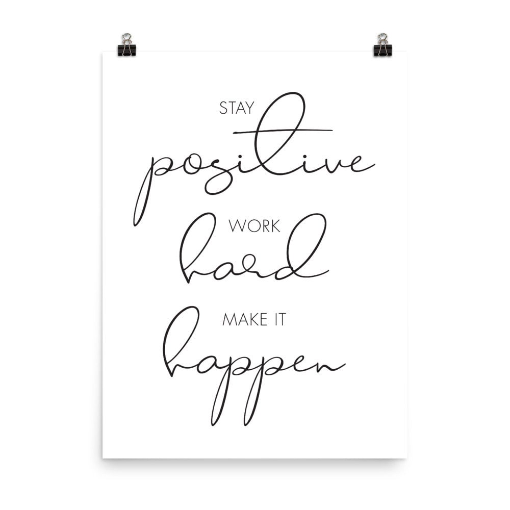Stay Positive Work Hard Make It Happen Motivational Office - Etsy Australia