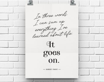 It Goes On, Robert Frost Poem Print, Poetry Lover Gift, Poem Wall Art, Poet Quote