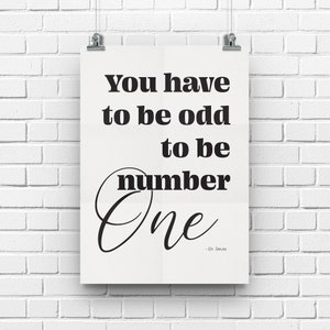 Dr Seuss, You Have to Be Odd to Be Number One, Dorm Room Decor, Office Decor, Funny Wall Art