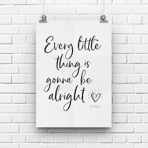 Bob Marley Poster, Every Little Thing is Gonna Be Alright, Bob Marley Art Print, Inspirational Quote