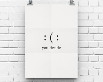 You Decide Smile, Home Office Decor, Dorm Decor, Motivational Quote Positive Message Printable Wall Art