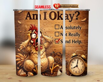 Chicken Lover Coffee Addict Funny Tumbler Wrap PNG Cadeau pour maman stressée | Am I Okay Design, 20 oz, sublimation droite, téléchargement immédiat
