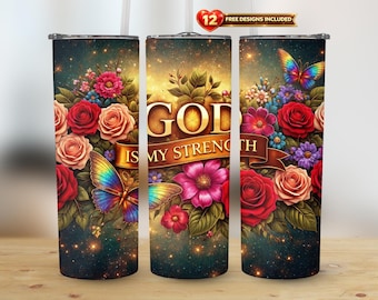 Christian Tumbler Wrap, Faith Sublimation, God Is My Strength, Bible Verse Wrap, Religious Inspirational Design, 20oz Skinny Tumbler PNG
