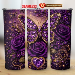 May include: A purple tumbler with a butterfly and rose design. The design features a large butterfly with jewel-like wings, purple roses, and a heart-shaped jewel. The words "SEAMLESS" and "12 FREE DESIGNS INCLUDED" are at the top.