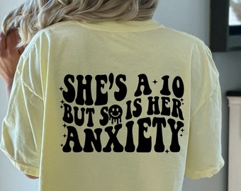 She's A Ten But So Is Her Anxiety Retro Groovy For Girl T-Shirt, She's A Ten But So Is Her Anxiety, Gift For Her, Birthday Gifts Shirt