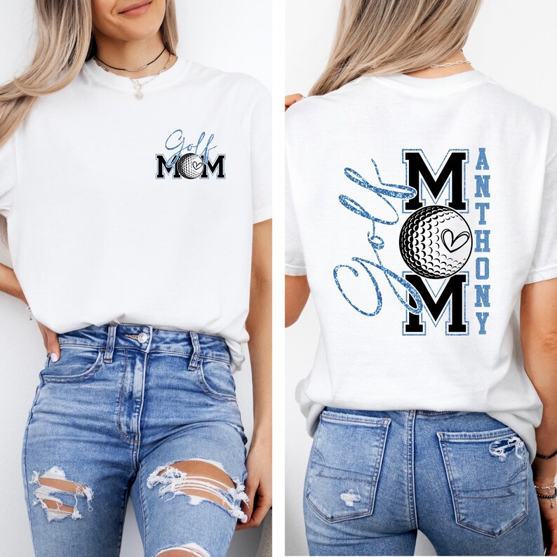 May include: White t-shirt with "Golf Mom" in blue script and a golf ball graphic on the front. The back features "Golf Mom" in blue script, a golf ball graphic, and the name "Anthony" in blue.