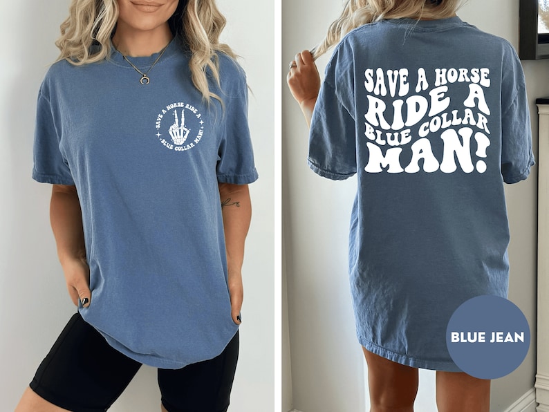 Save A Horse Ride A Blue Collar Man Shirt, Blue collar wife shirt, Sarcastic wife shirt, Adult Humor Shirt, Funny mom shirt, Gift image 4