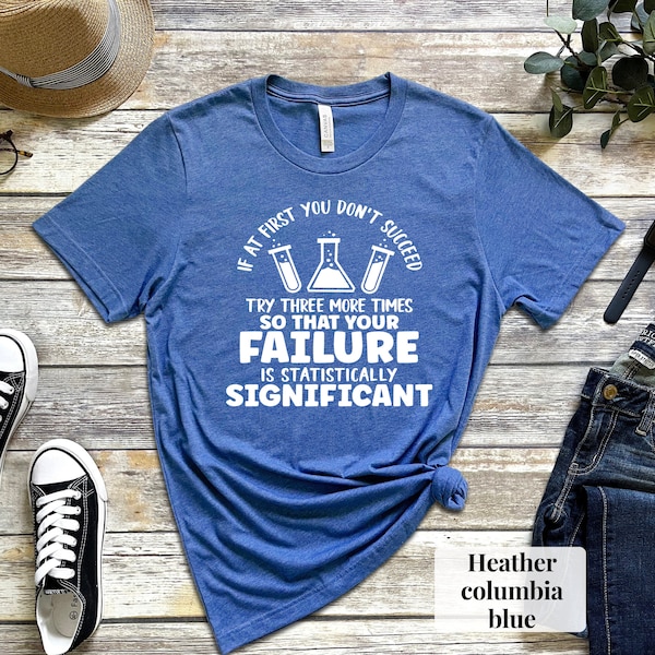 T-shirt scientifique amusant : échec statistiquement significatif, cadeau scientifique