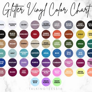 May include: A glitter vinyl colour chart displaying a range of colours, such as white, black, red, gold, blue, and pink. The chart is labelled "Glitter Vinyl Color Chart" and includes the text "TALKINGTEES316".