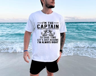 I'm The Captain T-Shirt, Funny Boating Gift
