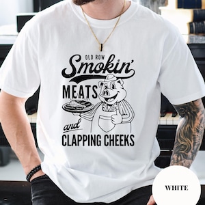 Old Row Smokin’ Meats And Clapping Cheeks T Shirt image 1