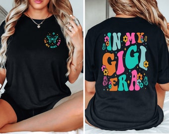 In My Gigi Era Shirt, Gigi Shirt, Funny Gigi Shirt, Grandma Shirt, Gift for Grandma, New Grandma Tee, Grandma Gift, Mother's Day Gift