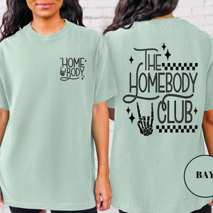 Homebody Club T-Shirt: Comfort Colors Cotton Tee