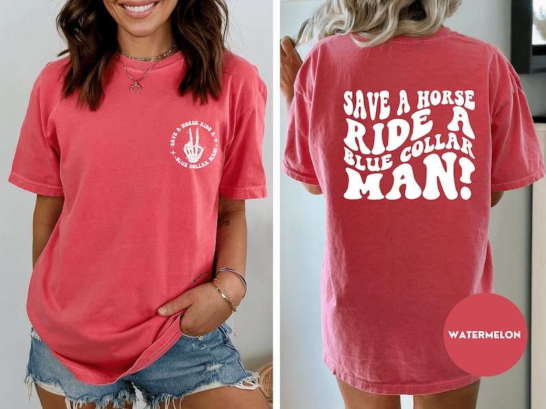 Save A Horse Ride A Blue Collar Man Shirt, Blue collar wife shirt, Sarcastic wife shirt, Adult Humor Shirt, Funny mom shirt, Gift image 3