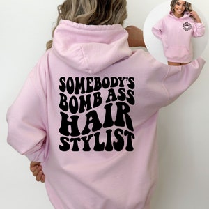 Hair Stylist Gift, Hairstylist Sweatshirt, Somebodys Bomb Hair Stylist, Crewneck Sweatshirt Cosmetology Plus Size Clothing Hairstylist Shirt