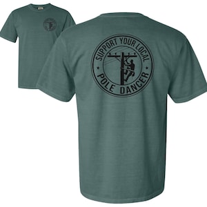 Funny Lineman T-Shirt: Support Your Local Pole Dancer Clothing