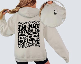 Gym Hoodie, I'm Not Trying To Look Skinny, Funny Workout H