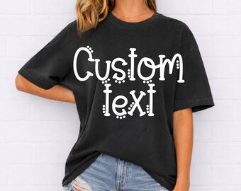 Custom Text Shirt, Personalized Name Tee, Custom School Spirit Shirt, Retro Dotted Font Graphic Tee, Personalized Team Fan Apparel Gift