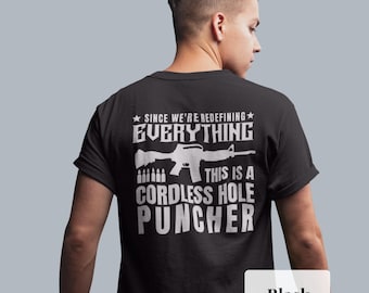 Cordless Hole Puncher T-Shirt: Political Freedom Shirt