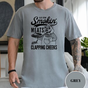 Old Row Smokin’ Meats And Clapping Cheeks T Shirt image 2