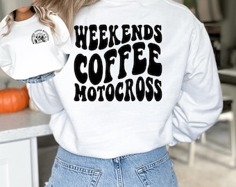 Moto Mom Sweatshirt: Weekends Coffee Motocross