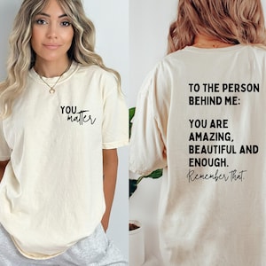 Camiseta You Matter Comfort Colors: Camiseta de concienciación sobre la salud mental