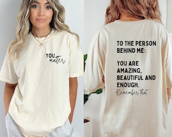 You Matter Comfort Colors Shirt: Mental Health Awareness Tee