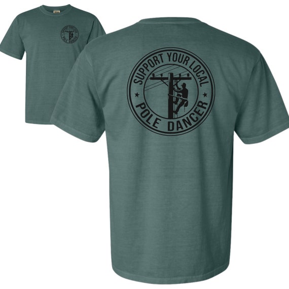 Support Your Local Pole Dancer T-Shirt Support Your Local Pole Dancer T-Shirt