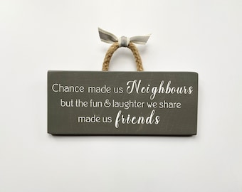 Neighbours Wooden Grey Sign