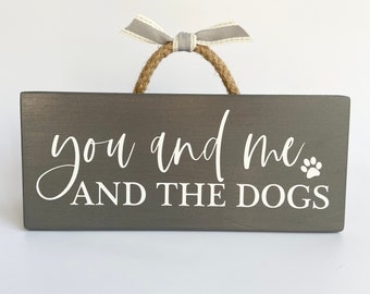 Dog Wooden Sign - You & Me - Pet Sign