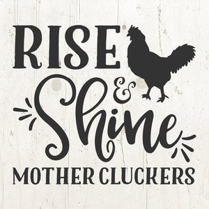 Download Rise And Shine Mother Cluckers Svg Rooster Svg Farmhouse Etsy