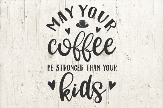 Free Free 342 Coffee Toddler Svg SVG PNG EPS DXF File