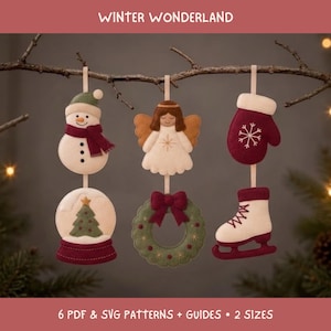Op de afbeelding: Zes vilten ornamenten hangend aan een tak, waaronder een sneeuwpop, een sneeuwbol met boom, een engel, een groene krans met rode strik, een bordeauxrode want met sneeuwvlok en een witte schaats. Tekst: WINTER WONDERLAND 6 PDF & SVG PATTERNS + GUIDES + 2 SIZES.