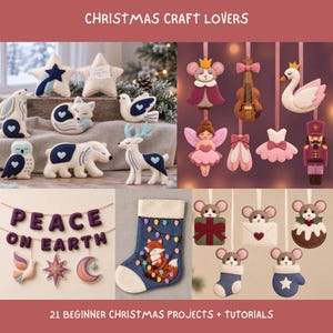 May include: A collection of felt Christmas craft projects including animal ornaments, a stocking with a fox, a Peace on Earth banner, and mouse figures. The image features various shapes like stars, a swan, a nutcracker, and ballet items in felt.
