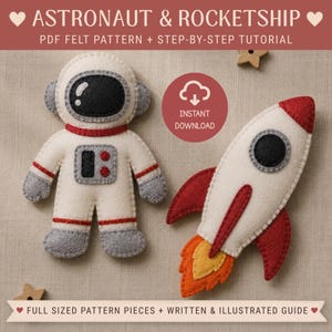May include: A felt astronaut and rocketship craft pattern featuring the text ASTRONAUT & ROCKETSHIP, PDF FELT PATTERN + STEP-BY-STEP TUTORIAL, INSTANT DOWNLOAD, and FULL SIZED PATTERN PIECES + WRITTEN & ILLUSTRATED GUIDE. The astronaut is white, grey, and red.