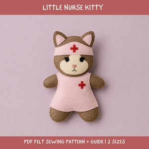 May include: A brown and cream felt cat doll wearing a light pink nurse hat and dress, each featuring a small red cross. The text LITTLE NURSE KITTY and PDF FELT SEWING PATTERN + GUIDE | 2 SIZES is visible on the top and bottom of the image.