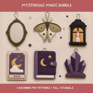 May include: Six felt ornaments featuring a mirror, a moth, a lantern, a tarot card labelled XVIII, a book, and a crystal cluster. Each piece has a hanging loop and is part of a set titled MYSTERIOUS MAGIC BUNDLE, including 6 beginner PDF patterns + full tutorials.