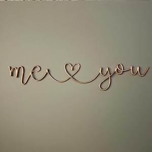 Wire Words | me you | Bespoke Wall Words | Wire Wall Art | Wall Quotes & Sayings