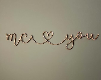 Wire Words | me you | Bespoke Wall Words | Wire Wall Art | Wall Quotes & Sayings