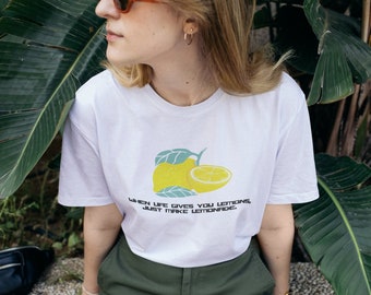 Lemon Quote T-Shirt: When Life Gives You Lemons, Make Lemonade