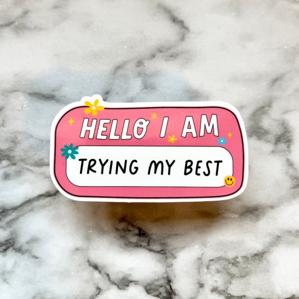 Mental Health Sticker • Snarky Stickers • Trying my Best  • Introvert Sticker